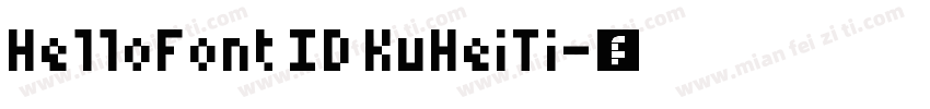 HelloFont ID KuHeiTi字体转换